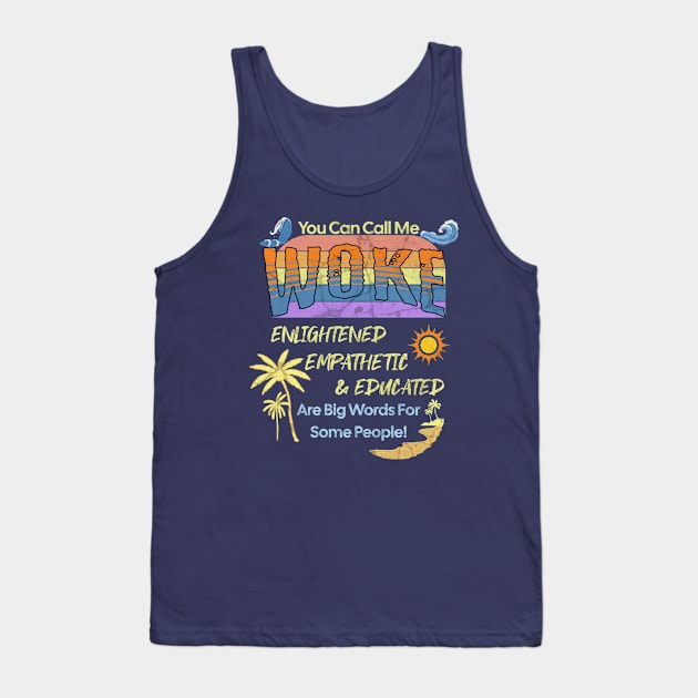 Call Me Woke - Beach Themed Tank Top by Prideopenspaces